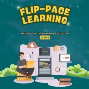Flip-Pace Learning: Berbasis Learning Management System (LMS)