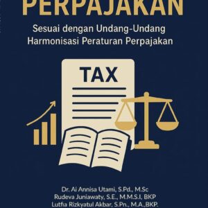 PERPAJAKAN: Sesuai dengan Undang-Undang Harmonisasi Peraturan Perpajakan