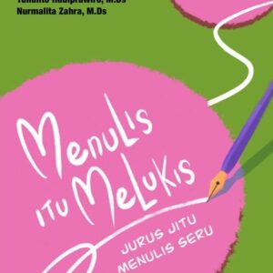 Menulis itu Melukis, Jurus Jitu Menulis Seru